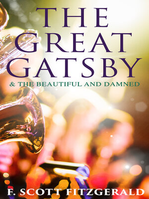 cover image of The Great Gatsby & the Beautiful and Damned